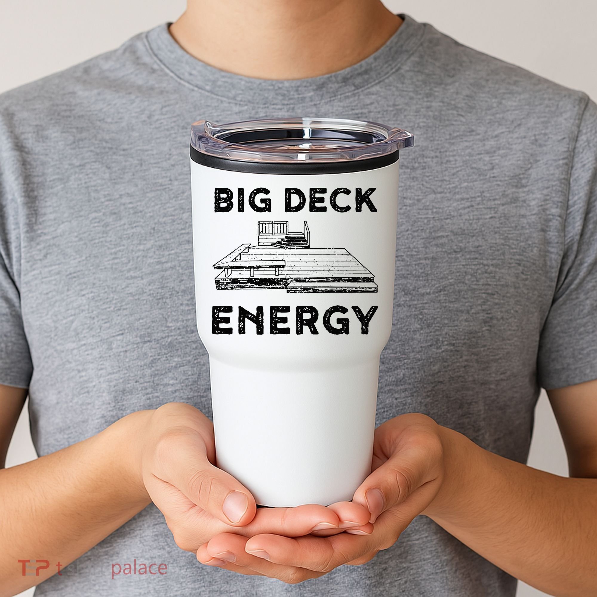 Big Deck Energy Yard Deck Patio Funny Tumbler