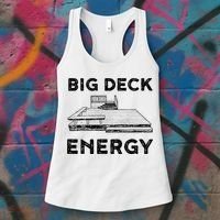 Big Deck Energy Yard Deck Patio Funny Women's Tank Top thumb 3