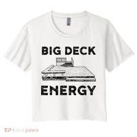 Big Deck Energy Yard Deck Patio Funny Women's Crop Top Tee thumb 0