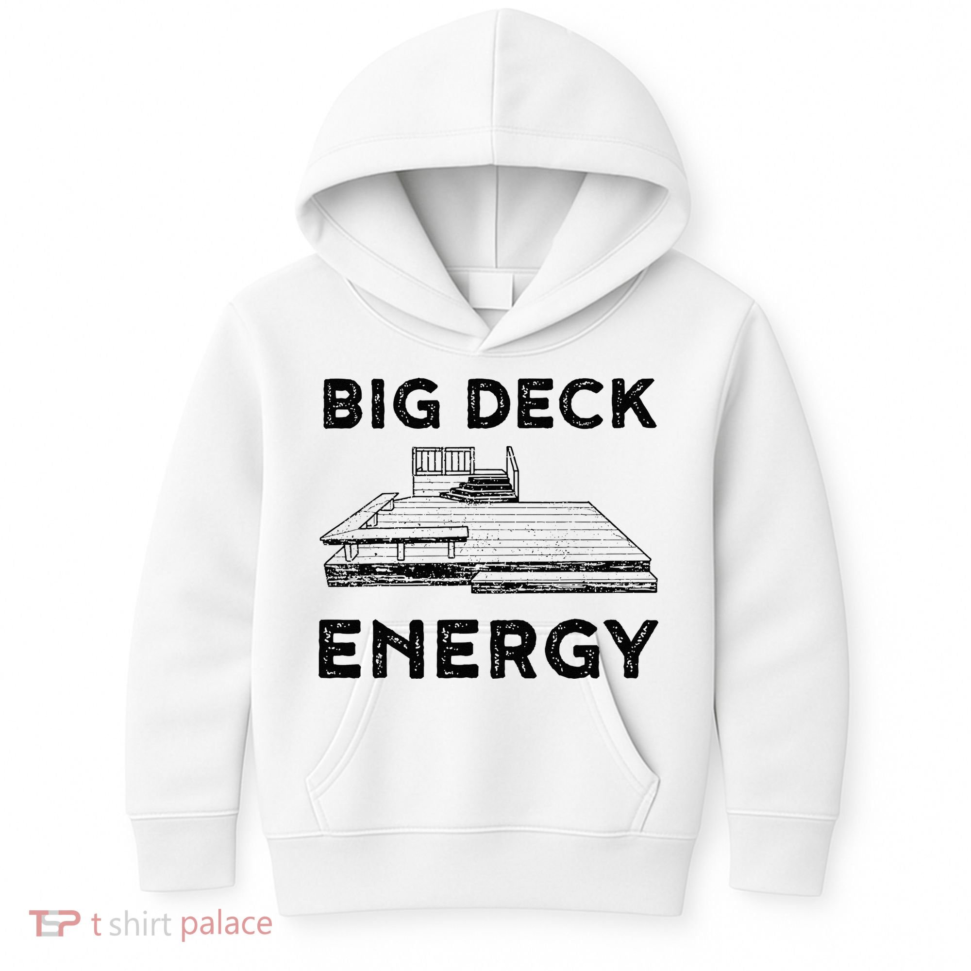 Big Deck Energy Yard Deck Patio Funny Kids Hoodie