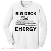 Big Deck Energy Yard Deck Patio Funny Kids Long Sleeve Shirt thumb 0