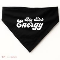 Big Dick Energy BDE Funny Humor USA-Made Doggie Bandana thumb 0