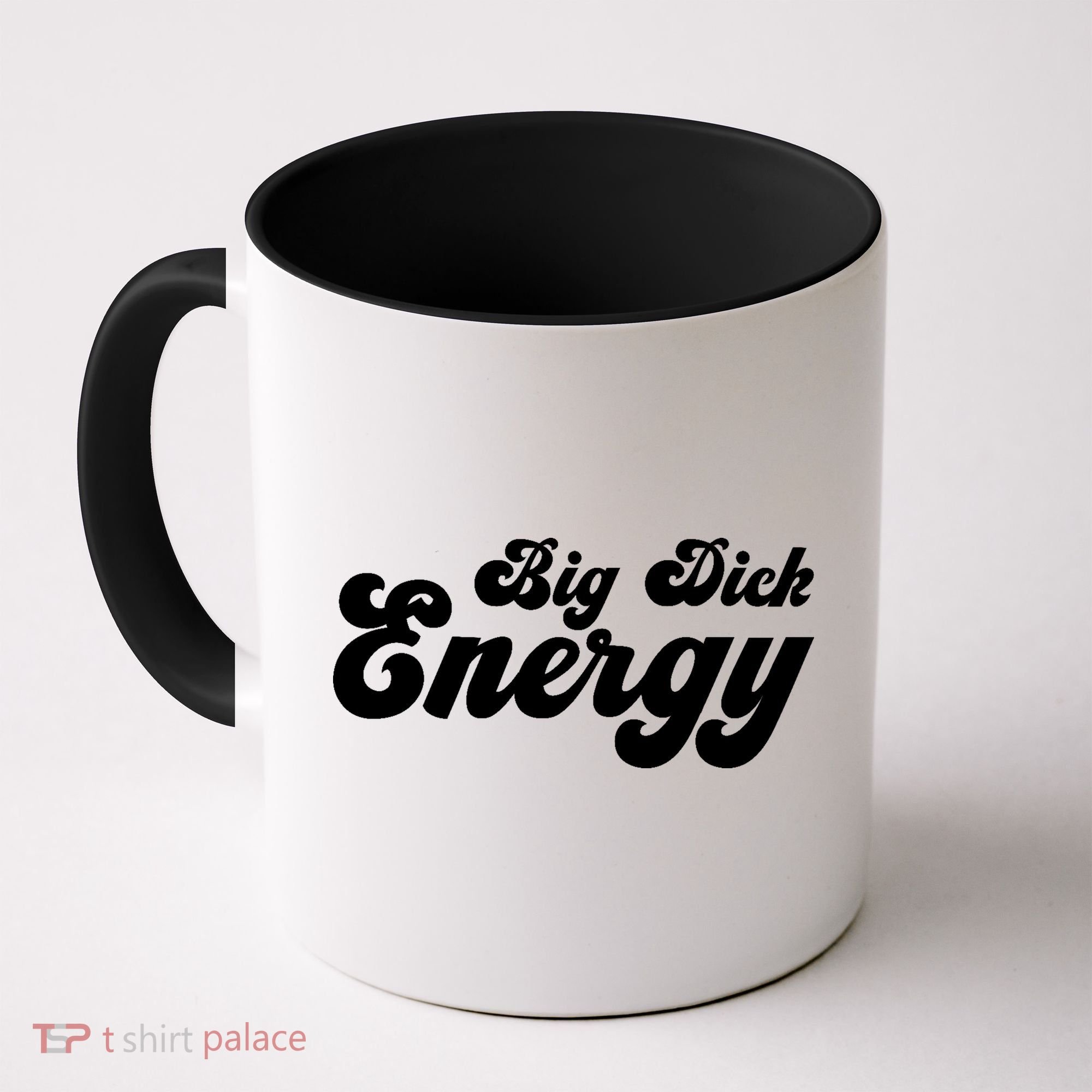 Big Dick Energy BDE Funny Humor Coffee Mug