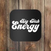 Big Dick Energy BDE Funny Humor Coaster thumb 0