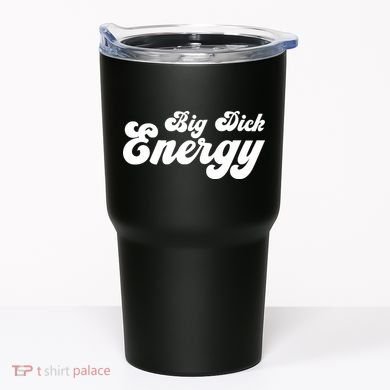 Big Dick Energy BDE Funny Humor Tumbler