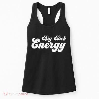 Big Dick Energy BDE Funny Humor Women's Tank Top