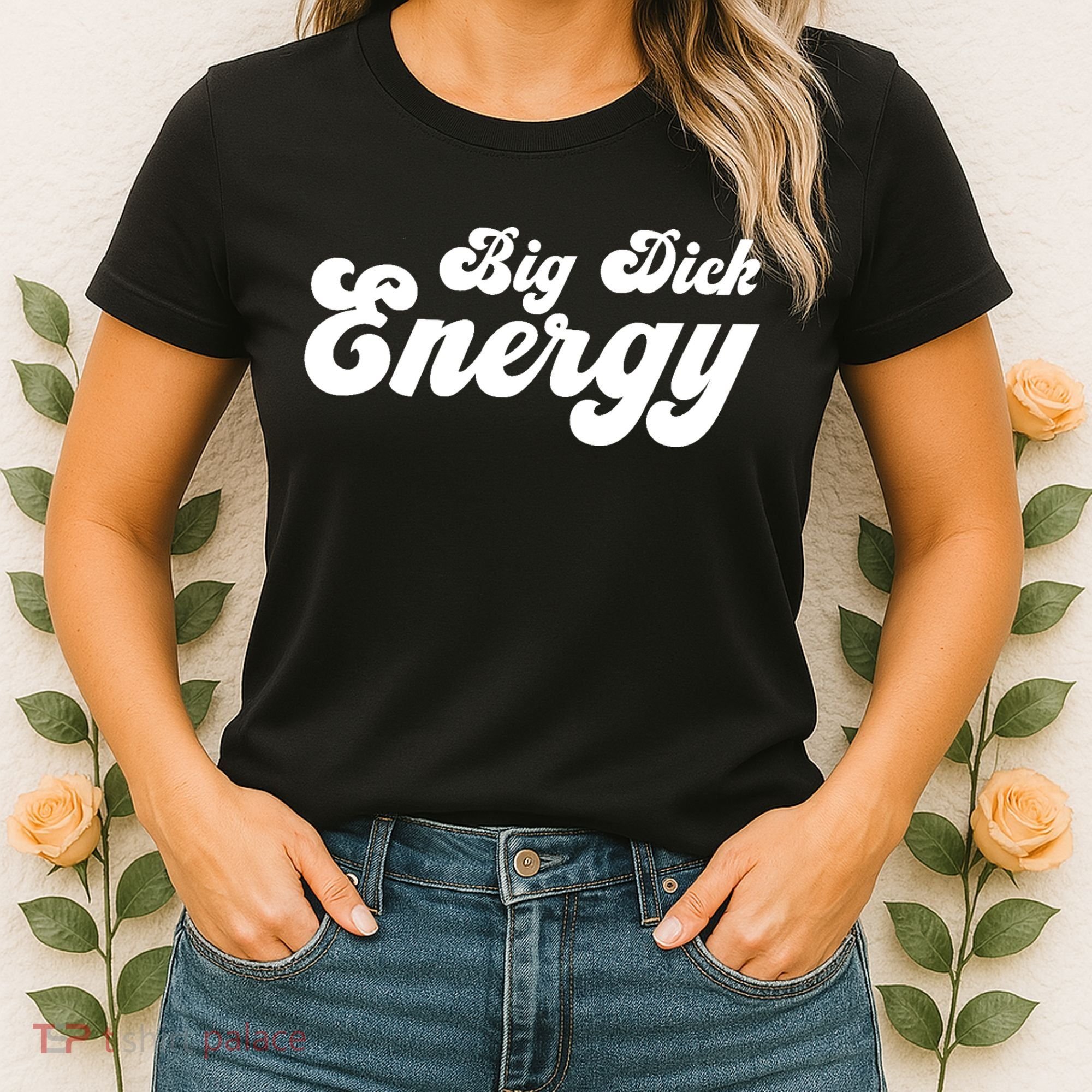 Big Dick Energy BDE Funny Humor Women's T-Shirt