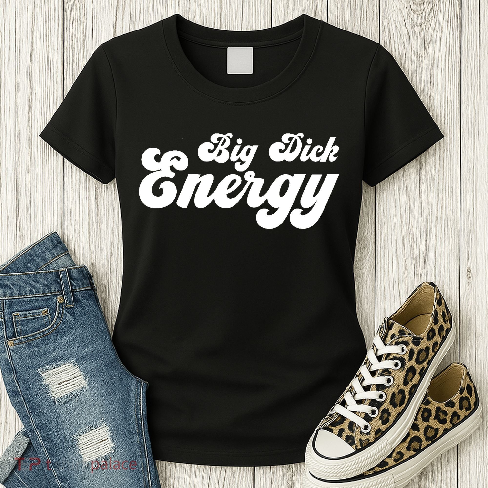 Big Dick Energy BDE Funny Humor Women's T-Shirt