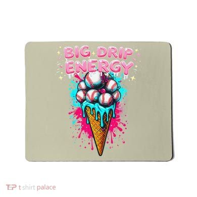 Big Drip Energy Ice Cream Baseball Funny Summer Vibes Mousepad