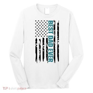 Best Dad Ever American Flag Long Sleeve Shirt
