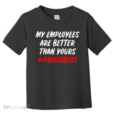 Boss Day Employee Appreciation Office Gift Toddler T-Shirt