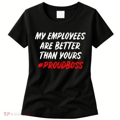 Boss Day Employee Appreciation Office Gift Women's T-Shirt