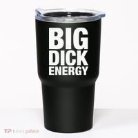 Big Dick Energy BDE Adult Humor Meme Workout Ego Flex Bro Tumbler thumb 0