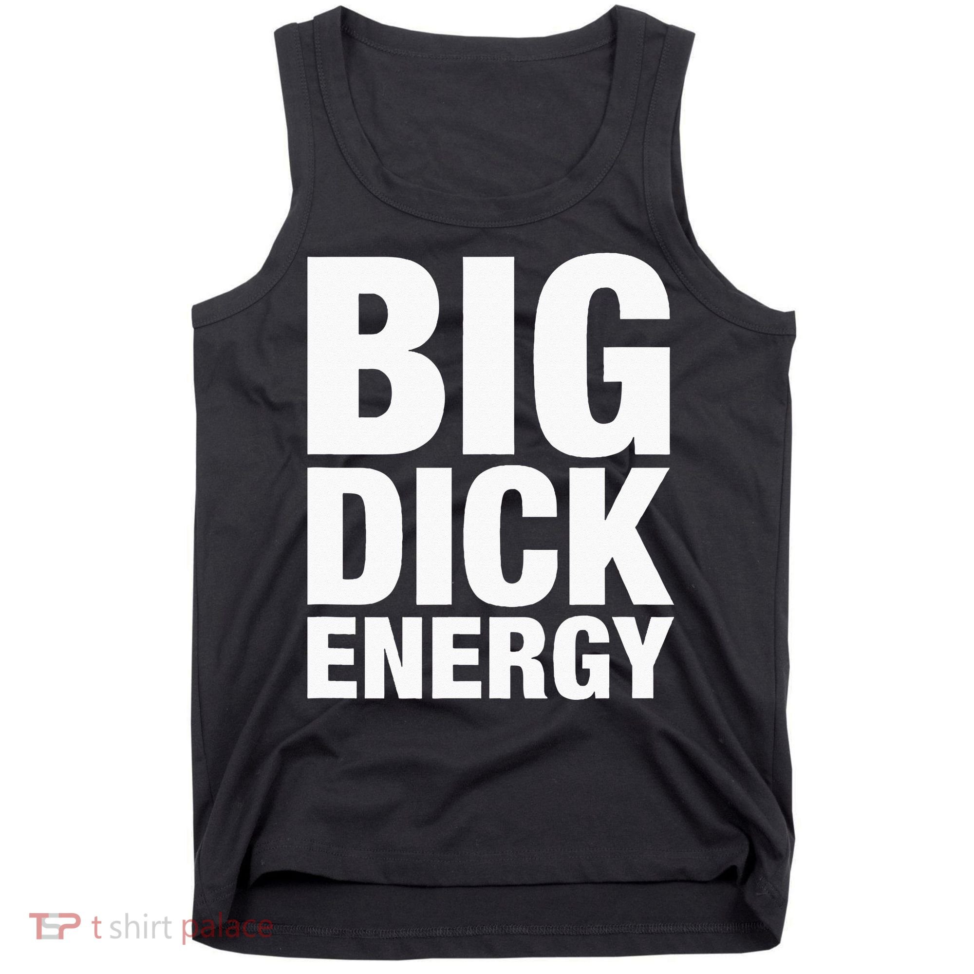 Big Dick Energy BDE Adult Humor Meme Workout Ego Flex Bro Tank Top