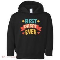 Best Daddy Ever Cute Fathers Day Gift Toddler Hoodie thumb 0