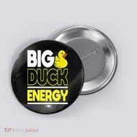 Big Duck Energy Rubber Duck Button thumb 0