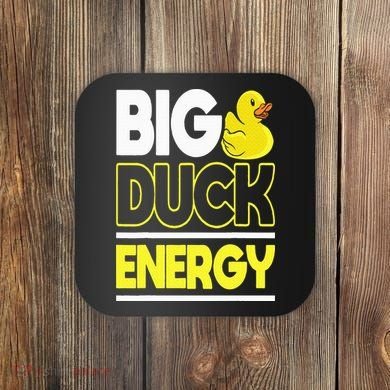Big Duck Energy Rubber Duck Coaster