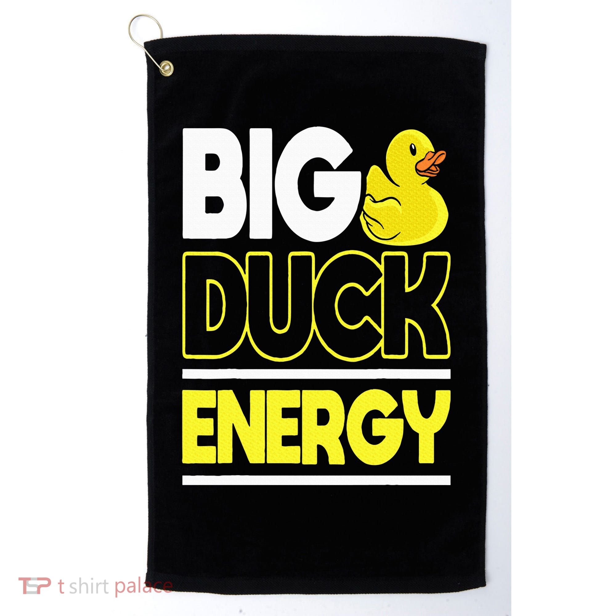 Big Duck Energy Rubber Duck Golf Towel