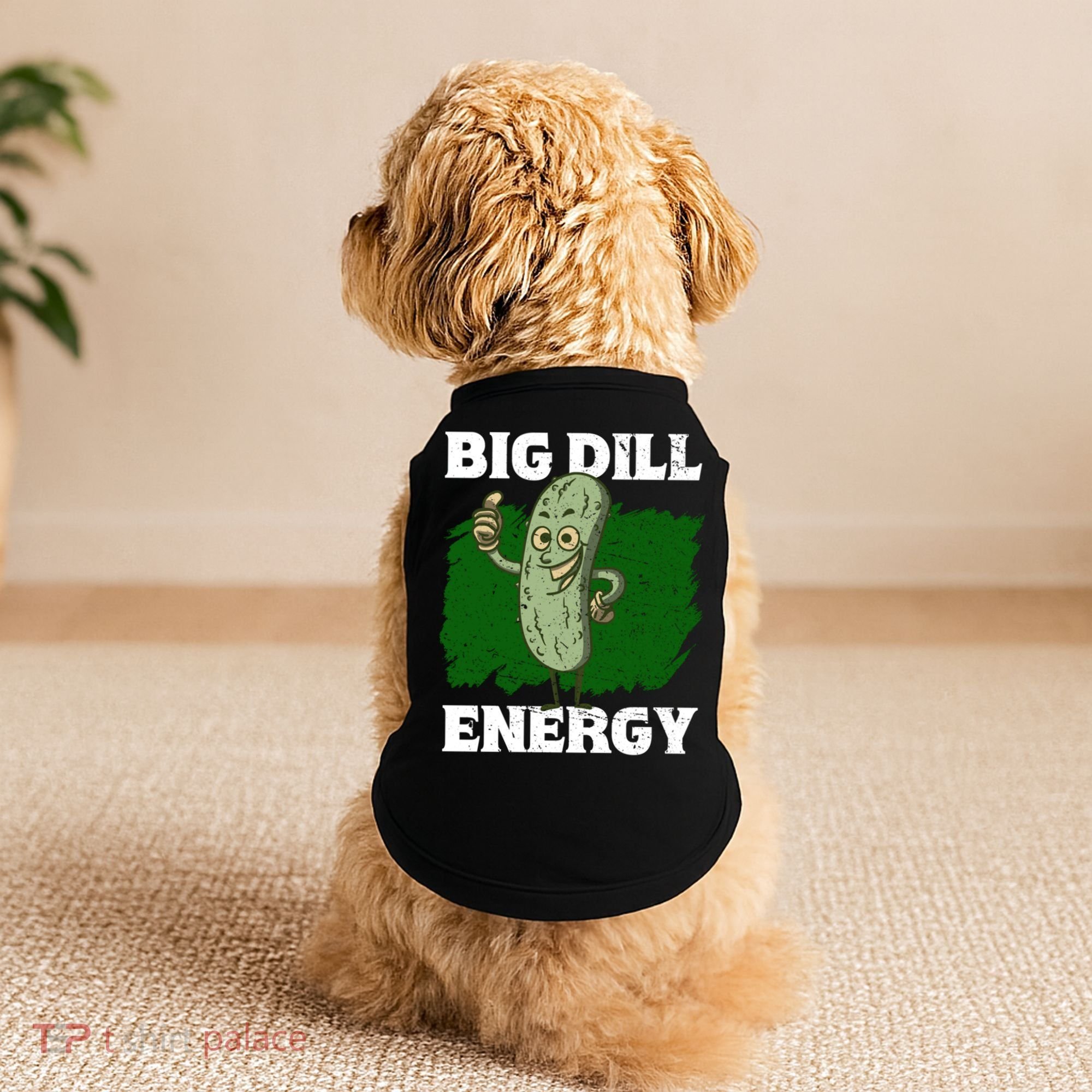 Big Dill Energy Lover Pickles Cute Gift Doggie Tank