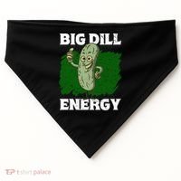 Big Dill Energy Lover Pickles Cute Gift USA-Made Doggie Bandana thumb 0