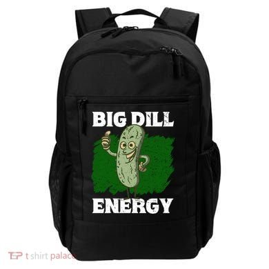 Big Dill Energy Lover Pickles Cute Gift Backpack
