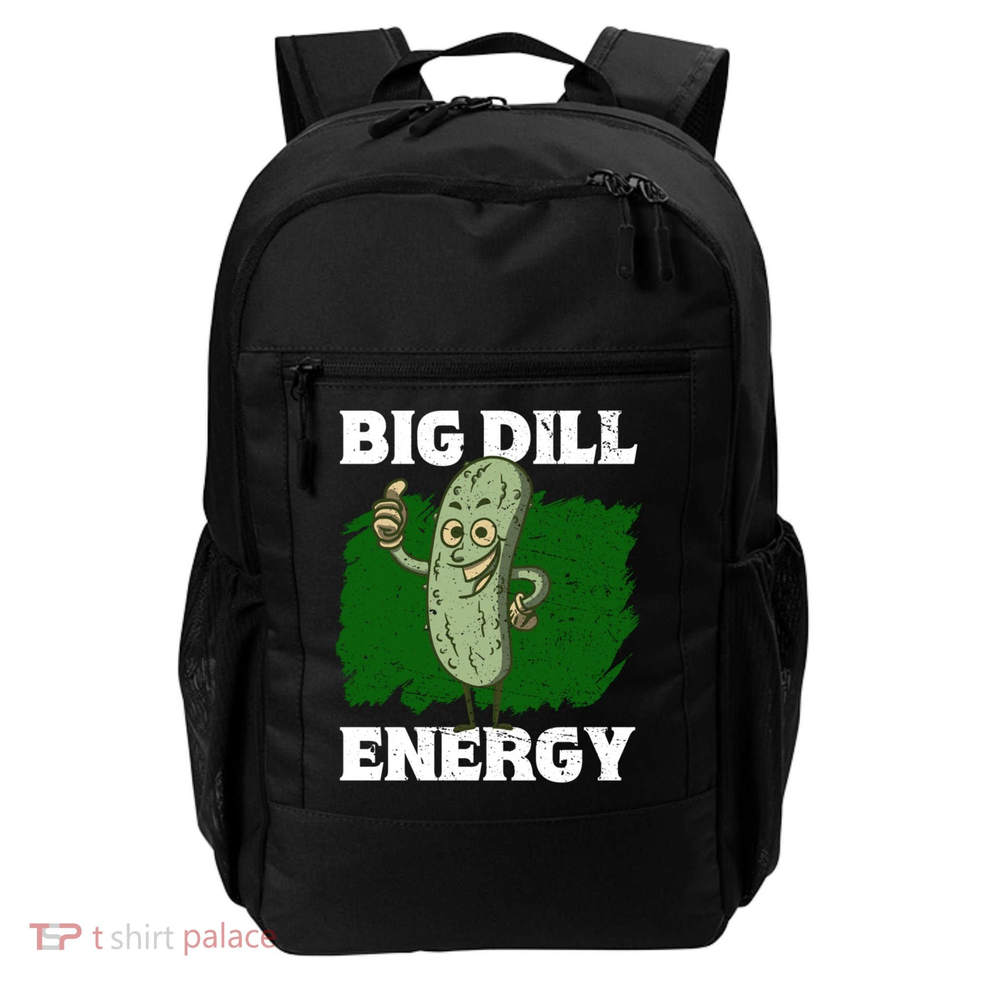 Big Dill Energy Lover Pickles Cute Gift Backpack