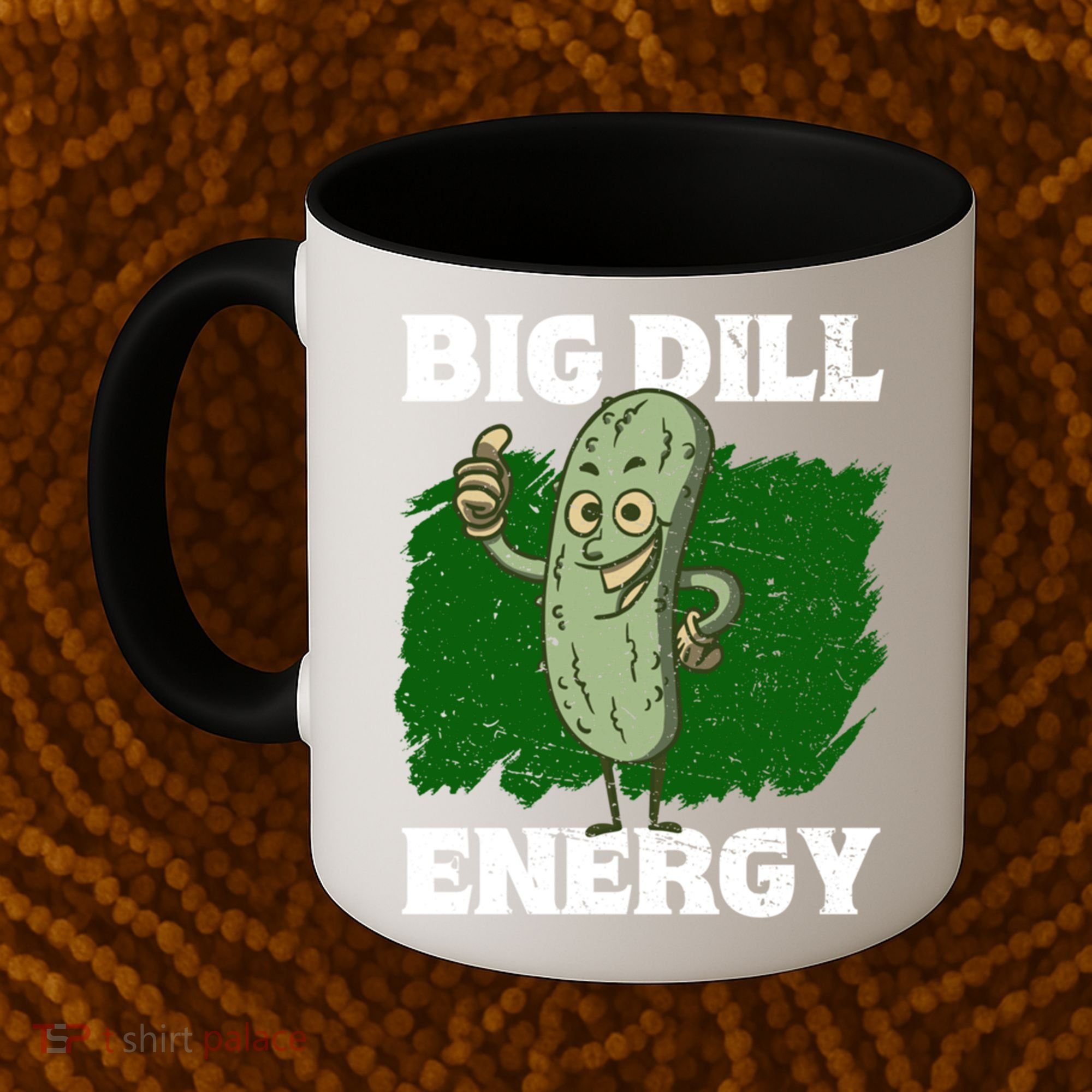 Big Dill Energy Lover Pickles Cute Gift Coffee Mug