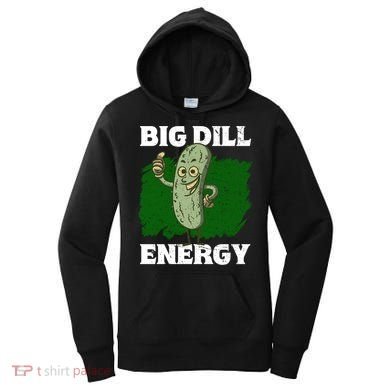 Big Dill Energy Lover Pickles Cute Gift Women's Hoodie