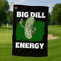 Big Dill Energy Lover Pickles Cute Gift Golf Towel thumb 1