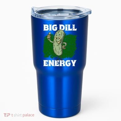 Big Dill Energy Lover Pickles Cute Gift Tumbler