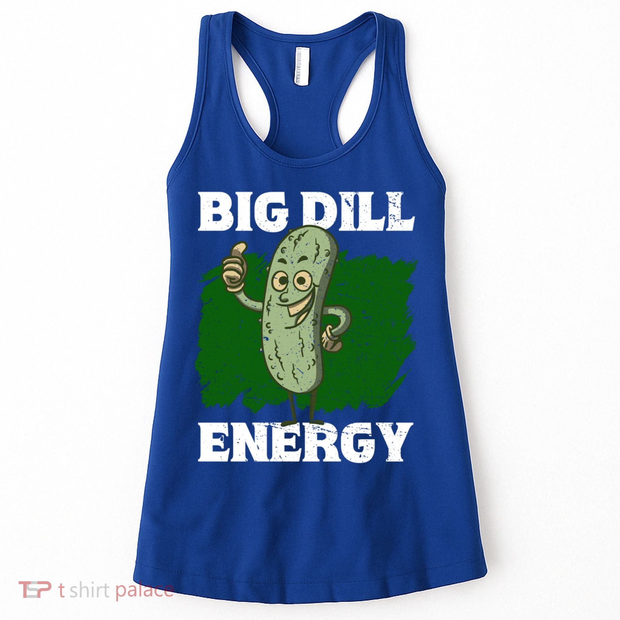 Big Dill Energy Lover Pickles Cute Gift Women's Tank Top
