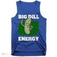 Big Dill Energy Lover Pickles Cute Gift Tank Top thumb 0
