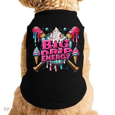 Big Drip Energy Baseball Drip Ice Cream Sprinkles Doggie Tank