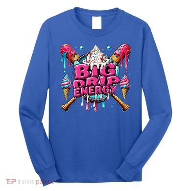 Big Drip Energy Baseball Drip Ice Cream Sprinkles Long Sleeve Shirt