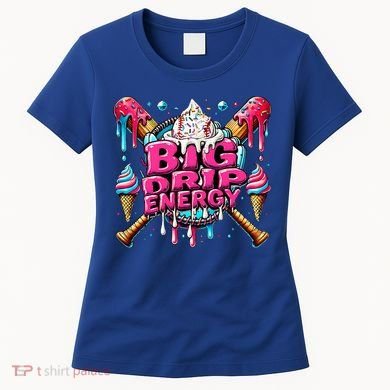 Big Drip Energy Baseball Drip Ice Cream Sprinkles Women's T-Shirt