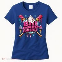Big Drip Energy Baseball Drip Ice Cream Sprinkles Women's T-Shirt thumb 0