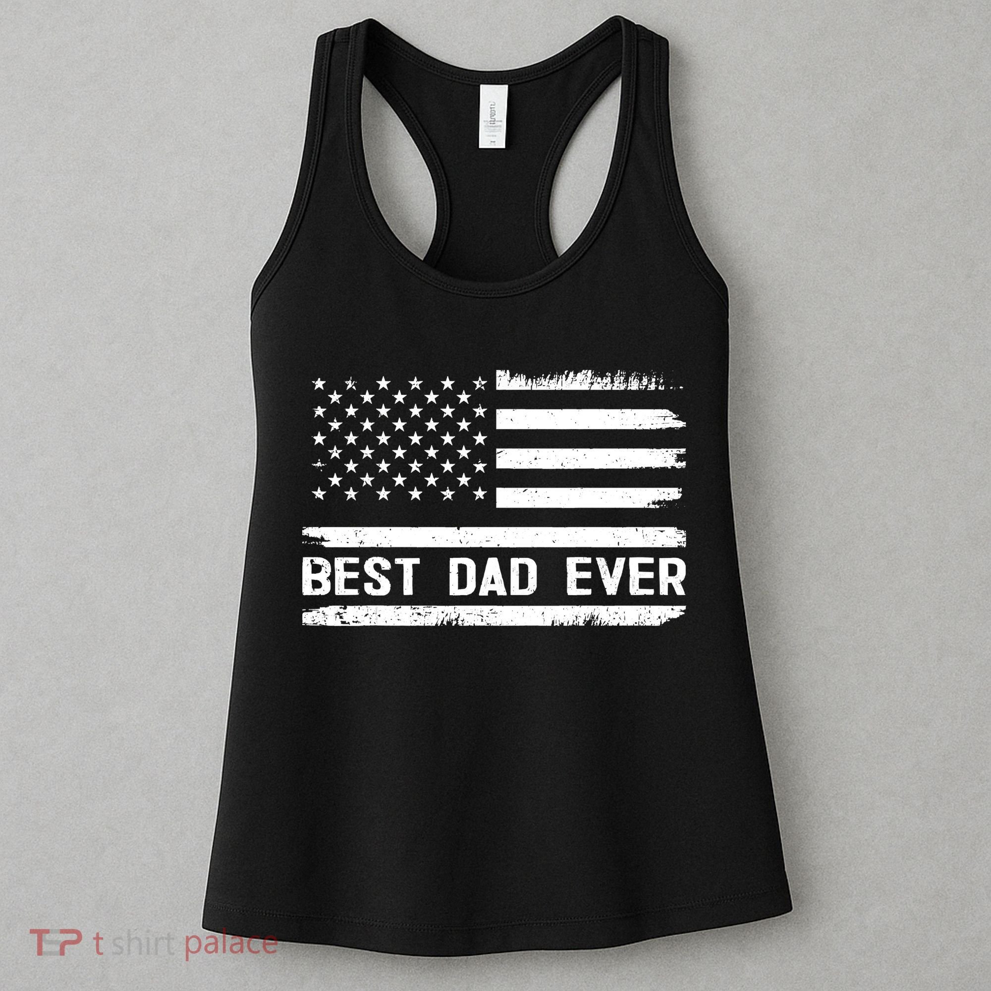 Best Dad Ever With US American Flag Gifts Fathers Day Dad Women's Tank Top
