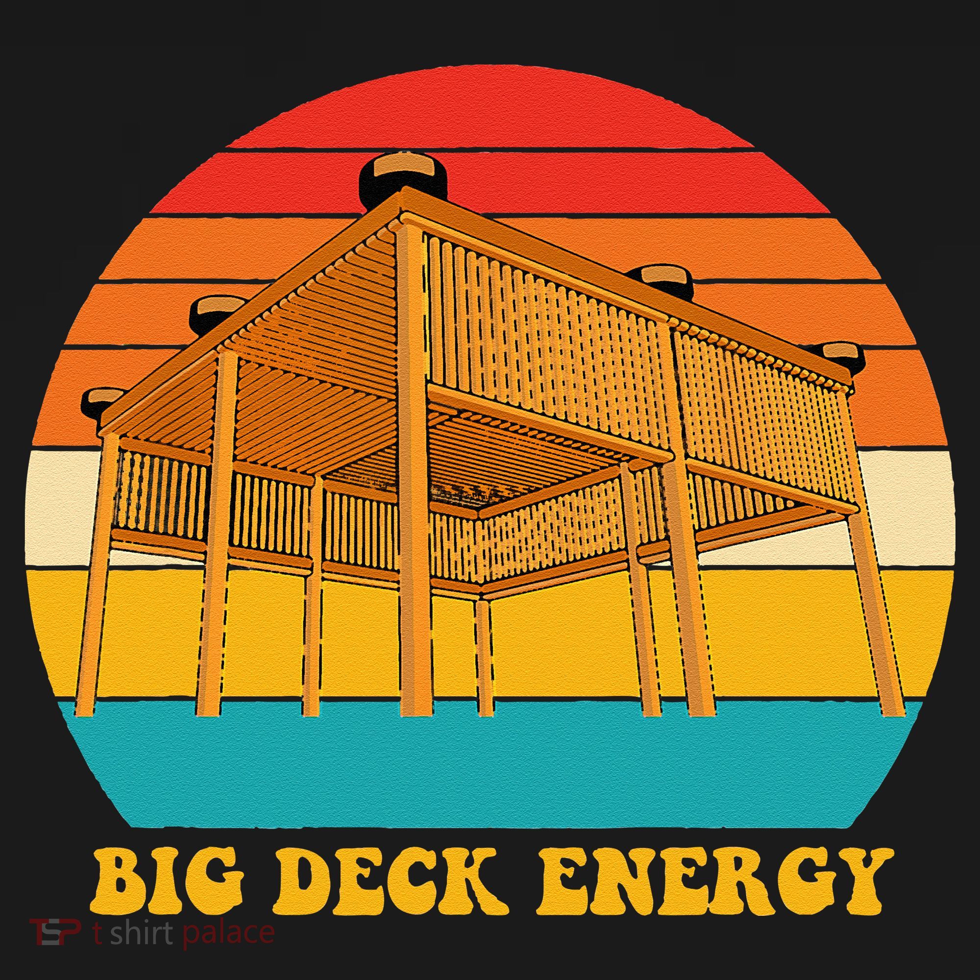 Big Deck Energy Funny Retro Vintage T-Shirt