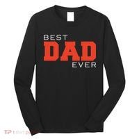 Best Dad Ever Long Sleeve Shirt thumb 0