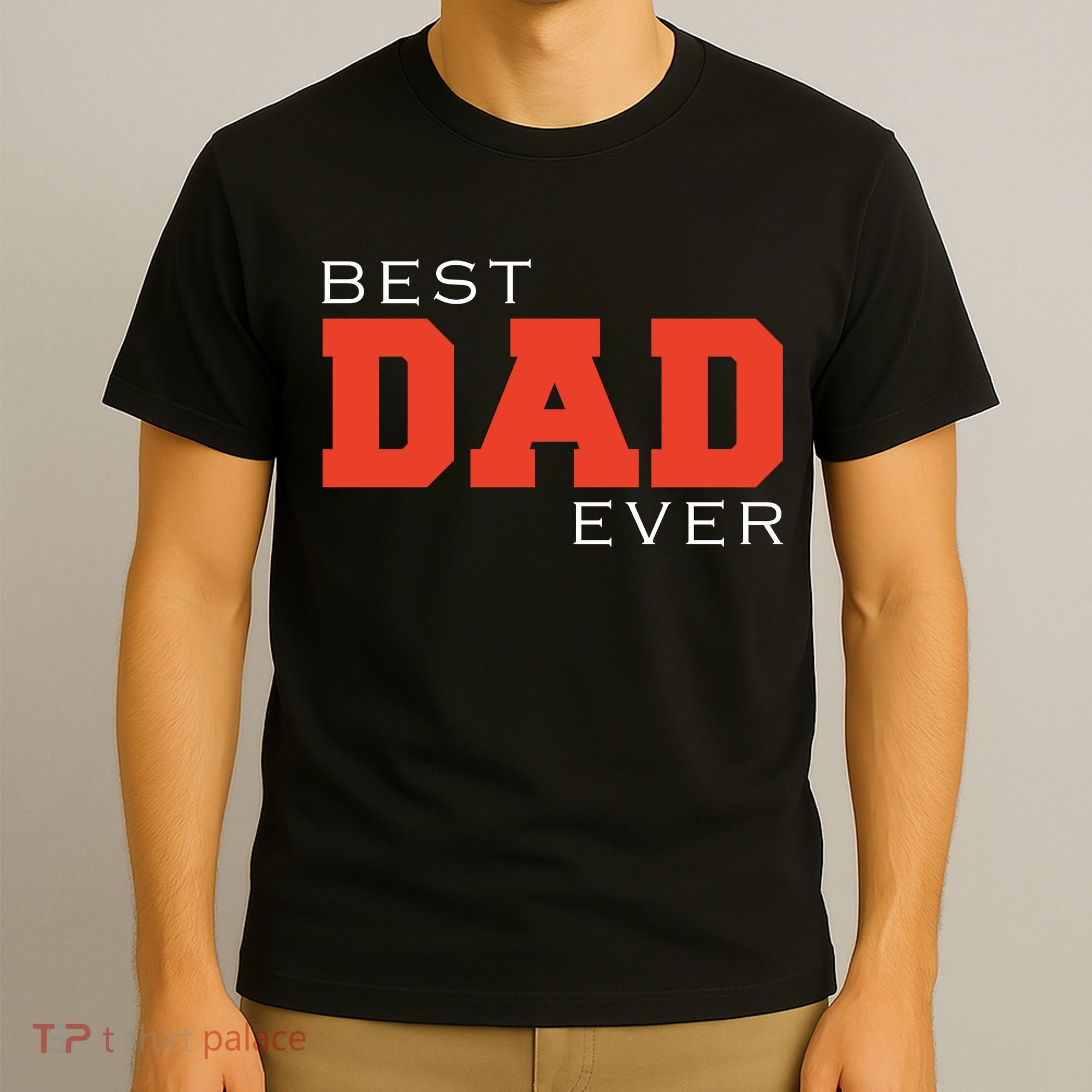 Best Dad Ever T-Shirt