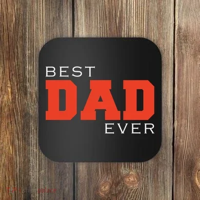 Best Dad Ever Coaster