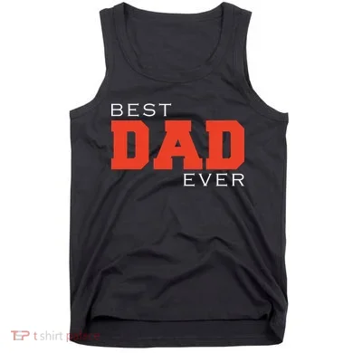 Best Dad Ever Tank Top