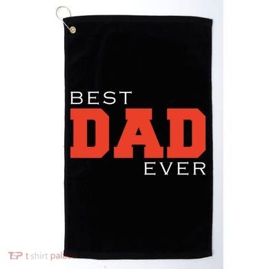 Best Dad Ever Golf Towel