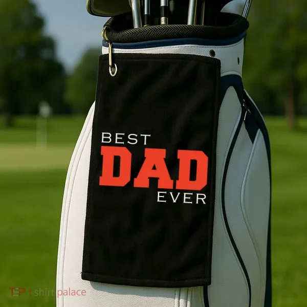 Best Dad Ever Golf Towel