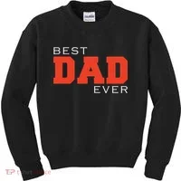 Best Dad Ever Kids Sweatshirt thumb 0
