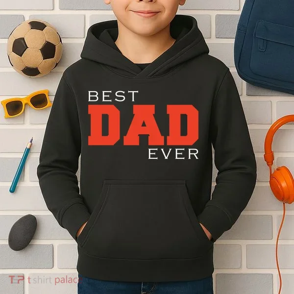 Best Dad Ever Kids Hoodie