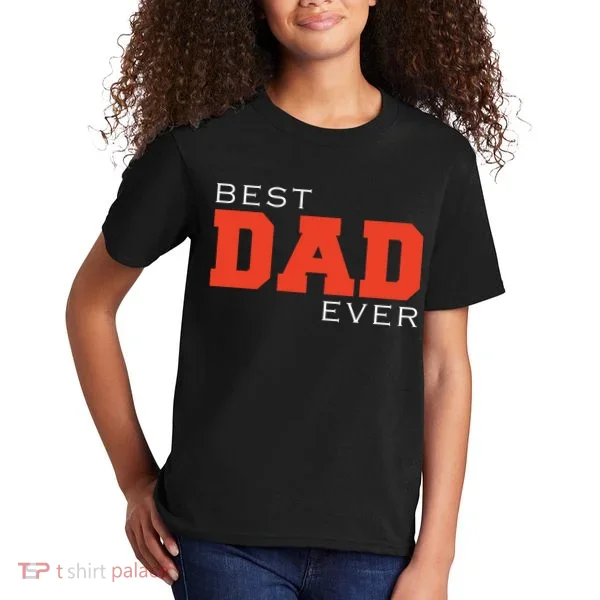 Best Dad Ever Kids T-Shirt