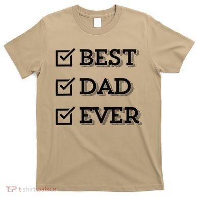Best Dad Ever Gift For Dad From Daughter Sons Graphic T-Shirt