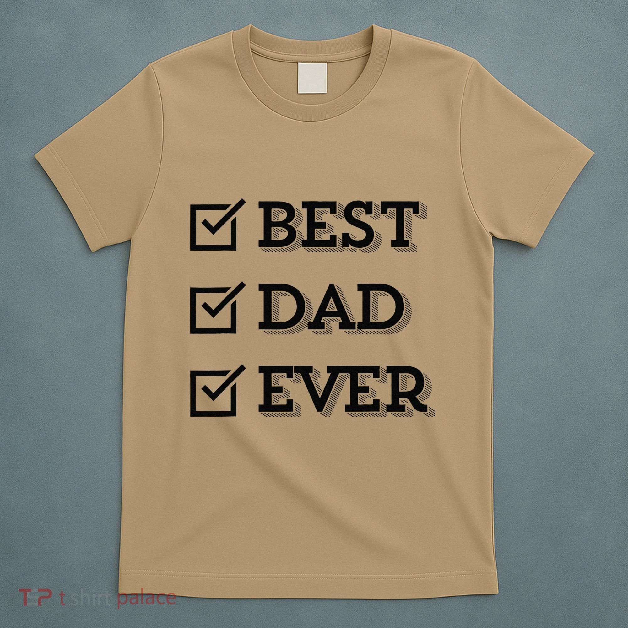 Best Dad Ever Gift For Dad From Daughter Sons Graphic T-Shirt