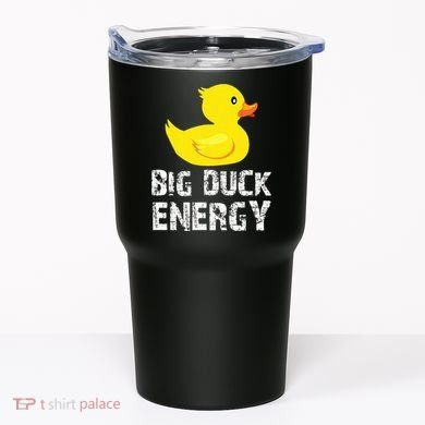 Big Duck Energy Yellow Rubber Duck Design Tumbler